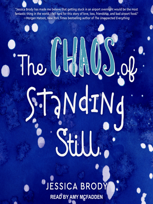 Title details for The Chaos of Standing Still by Jessica Brody - Available